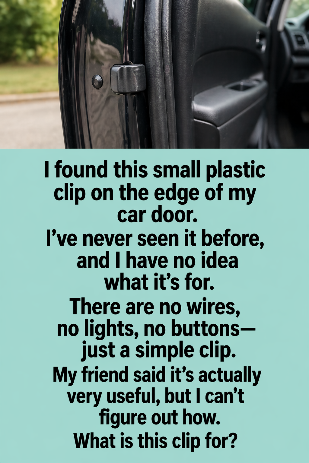 The Small Plastic Clip on Your Car Door: A Tiny Detail With a Hidden Purpose