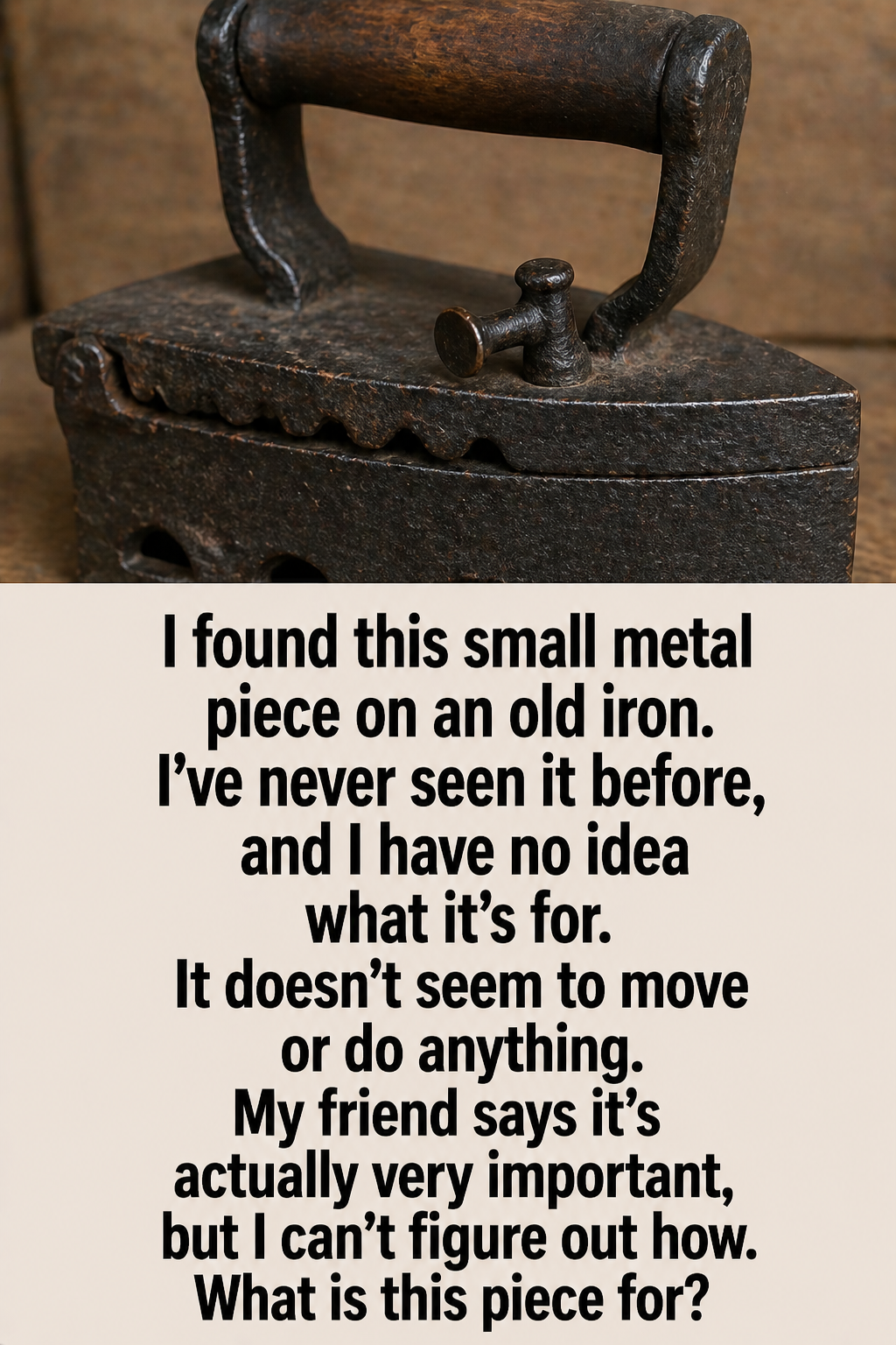 The Small Metal Piece on an Old Iron: A Forgotten Feature From Another Time